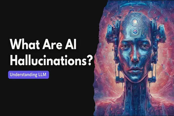 AI Hallucinations: Understanding Their Impact on Language Models